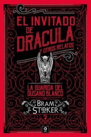EL INVITADO DE DRACULA Y OTROS RELATOS / LA GUARIDA DEL GUSANO BLANCPO