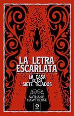LA LETRA ESCARLATA / LA CASA DE LOS SIETE TEJADOS