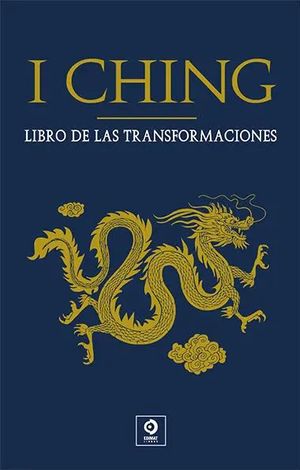 I CHING, LIBRO DE LAS MUTACIONES