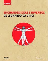 GU�A BREVE. 50 GRANDES IDEAS E INVENTOS DE LEONARDO DA VINCI