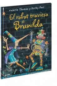 BRUJA BRUNILDA. EL ROBOT TRAVIESO DE BRUNILDA