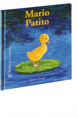 BICHITOS CURIOSOS. MARIO PATITO
