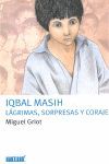 IQBAL MASIH LAGRIM SORPRES CORAJE