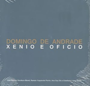 DOMINGO DE ANDRADE. XENIO E OFICIO