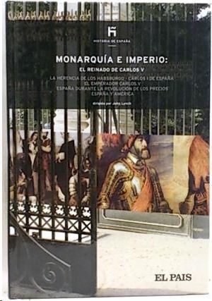 MONARQUA E IMPERIO: EL REINADO DE CARLOS V