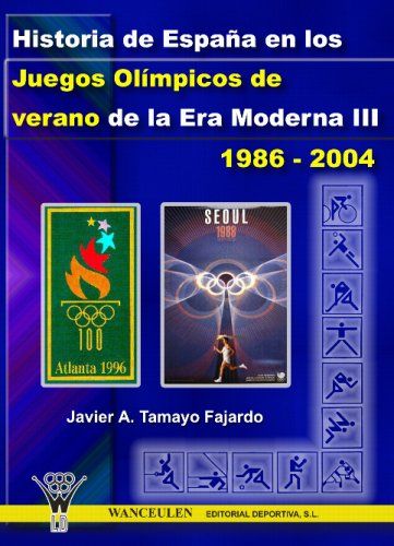 HISTORIA DE LOS JUEGOS OLMPICOS DE VERANO DE LA ERA MODERNA: 1986-2004