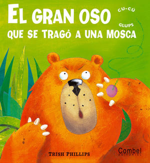 EL GRAN OSO QUE SE TRAG� A UNA MOSCA