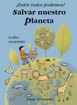 �ENTRE TODOS PODEMOS! SALVAR NUESTRO PLANETA