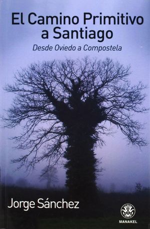 CAMINO PRIMITIVO A SANTIAGO,EL