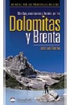 MARCHAS, ASCENSIONES Y FERRATAS POR LAS DOLOMITAS Y BRENTA: 60 RUTAS POR LOS PRI