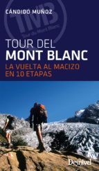 TOUR DEL MONTBLANC. LA VUELTA AL MACIZO EN 10 ETAPAS