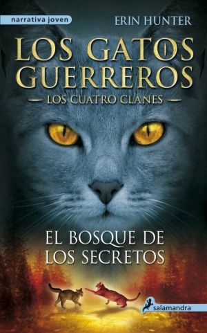 LOS GATOS GUERREROS. LOS CUATRO CLANES 3: EL BOSQUE DE LOS SECRETOS