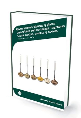 ELABORACIONES B�SICAS Y PLATOS ELEMENTALES CON HORTALIZAS, LEGUMBRES SECAS, PAST