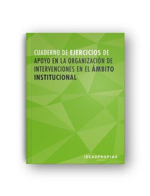 CUADERNO DE EJERCICIOS MF1016_2 APOYO EN LA ORGANIZACIN DE INTERVENCIONES EN EL