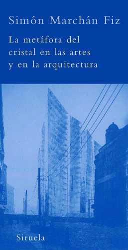 LA MET�FORA DEL CRISTAL EN LAS ARTES Y EN LA ARQUITECTURA