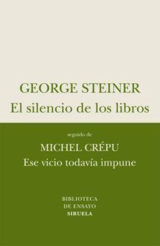 EL SILENCIO DE LOS LIBROS / ESE VICIO TODAVA IMPUNE