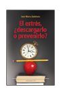 EL ESTR�S, �DESCARGARLO O PREVENIRLO?