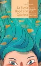 LA LLUVIA LLEG� CON GABRIELA