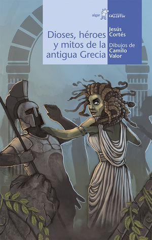 DIOSES, HROES Y MITOS DE LA ANTIGUA GRECIA