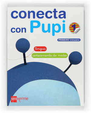 GLOBALIZADO, LINGUA - CO�ECEMENTO DO MEDIO. 1 PRIMARIA, 1 TRIMESTRE. CONECTA CON