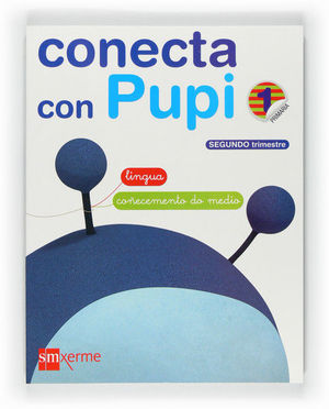 GLOBALIZADO, LINGUA - CO�ECEMENTO DO MEDIO. 1 PRIMARIA, 2 TRIMESTRE. CONECTA CON