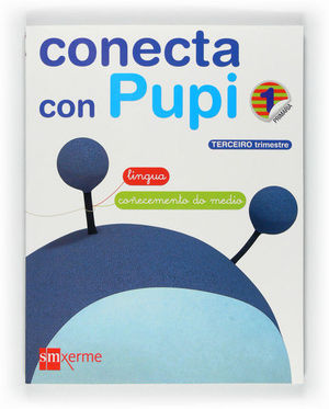 GLOBALIZADO, LINGUA - CO�ECEMENTO DO MEDIO. 1 PRIMARIA, 3 TRIMESTRE. CONECTA CON