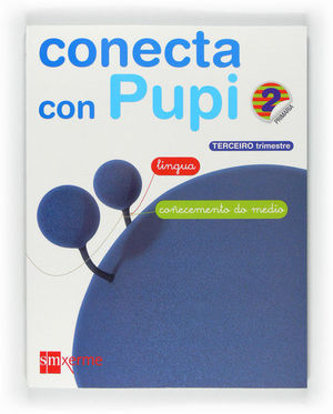 GLOBALIZADO, LINGUA - CO�ECEMENTO DO MEDIO. 2 PRIMARIA, 3 TRIMESTRE. CONECTA CON