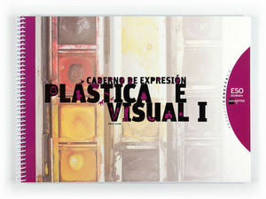 CADERNO DE EXPRESI�N PL�STICA E VISUAL I. ESO. CONECTA 2.0