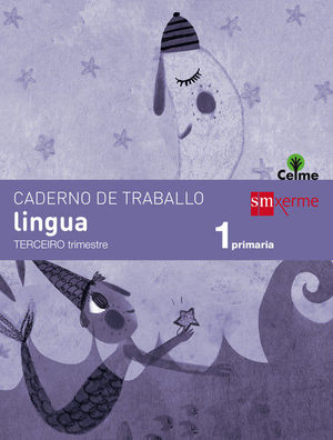 CADERNO DE LINGUA. 1 PRIMARIA, 3 TRIMESTRE. CELME