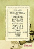 BIBLIOTECA DE LAS TRADICIONES POPULARES ESPAOLAS, VII. CANCIONERO POPULAR GALLE