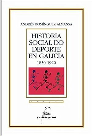 HISTORIA SOCIAL DO DEPORTE EN GALICIA