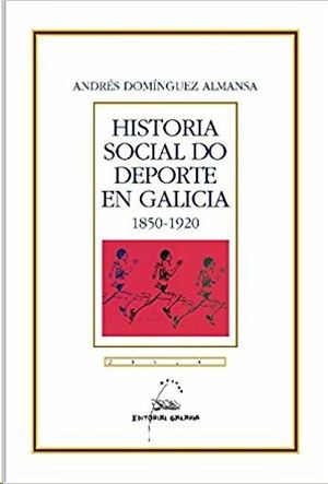 HISTORIA SOCIAL DO DEPORTE EN GALICIA