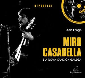 MIRO CASABELLA E A NOVA CANCI�N GALEGA