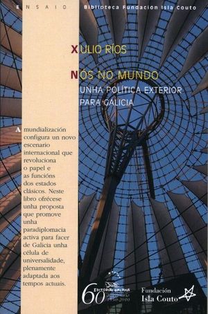 N�S NO MUNDO. UNHA POL�TICA EXTERIOR PARA GALICIA