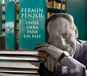 FERMN PENZOL. UNHA OBRA PARA UN PAS