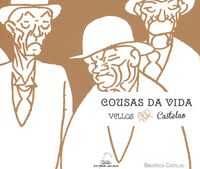 COUSAS DA VIDA VELLOS