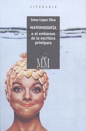 MATERNOSOFIA O EL EMBARAZO DA LA ESCRITORA PRIMIPARA