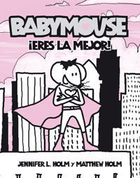 ERES LA MEJOR. ( BABY MOUSE)