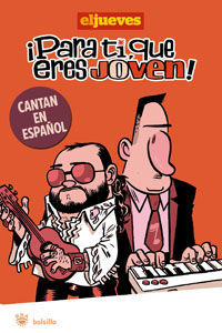 �PARA TI, QUE ERES JOVEN! CANTAN ESPA�OL