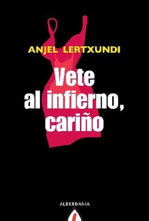 VETE AL INFIERNO, CARI�O
