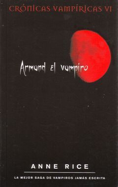 ARMAND EL VAMPIRO (CRNICAS VAMPRICAS 6)