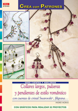 SERIE CUENTAS Y ABALORIOS �N� 45. COLLARES LARGOS, PULSERAS Y PENDIENTES DE ESTI