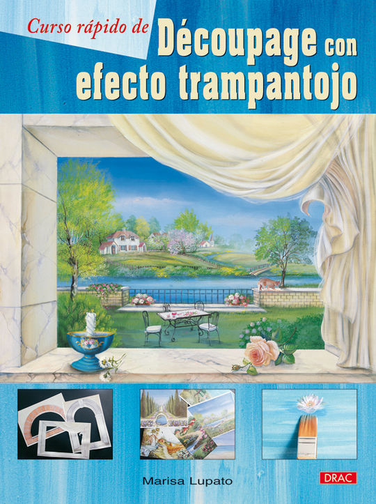 CURSO RPIDO DE DECOUPAGE CON EFECTO TRAMPANTOJO