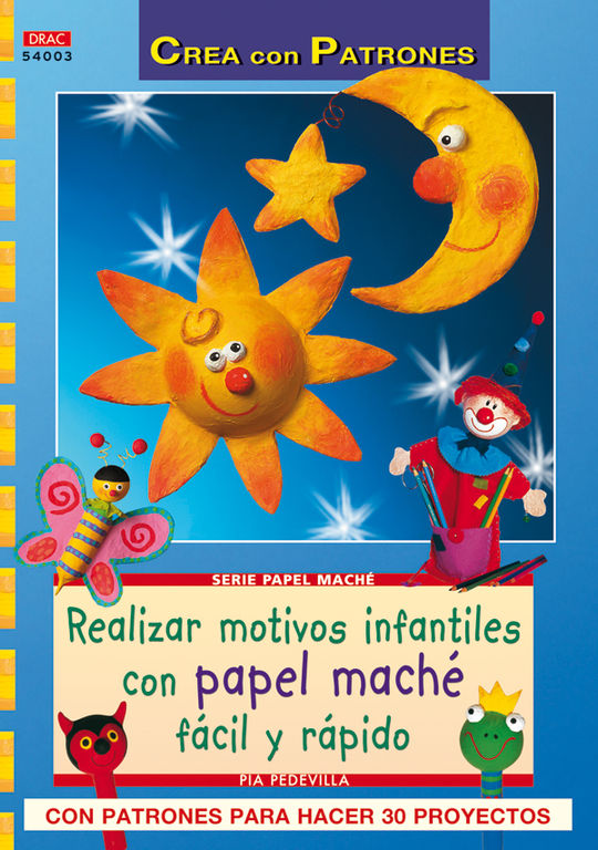 SERIE PAPEL MACH N 3. REALIZAR MOTIVOS INFANTILES CON PAPEL MACH FCIL RPIDO