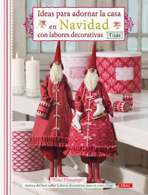 IDEAS PARA DECORAR LA CASA EN NAVIDAD CON LABORES DECORATIVAS TILDA