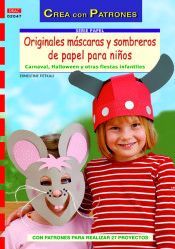 ORIGINALES MASCARAS Y SOMBREROS DE PAPEL PARA NIOS