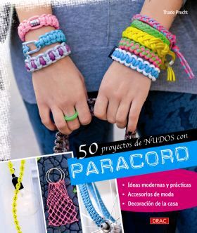 50 PROYECTOS DE NUDOS CON PARACORD