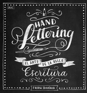 HAND LETTERING. EL ARTE DE LA BELLA ESCRITURA