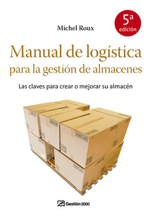 MANUAL DE LOG�STICA PARA LA GESTI�N DE ALMACENES