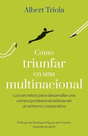 C�MO TRIUNFAR EN UNA MULTINACIONAL